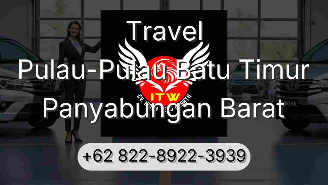 Travel Pulau-Pulau Batu Timur Panyabungan Barat
