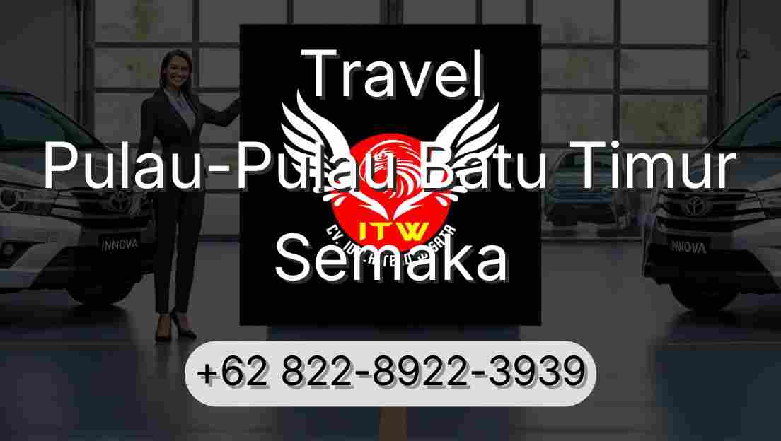 Travel Pulau-Pulau Batu Timur Semaka