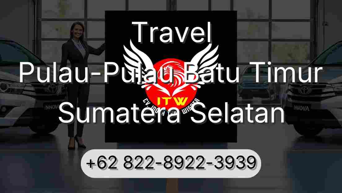 Travel Pulau-Pulau Batu Timur Sumatera Selatan