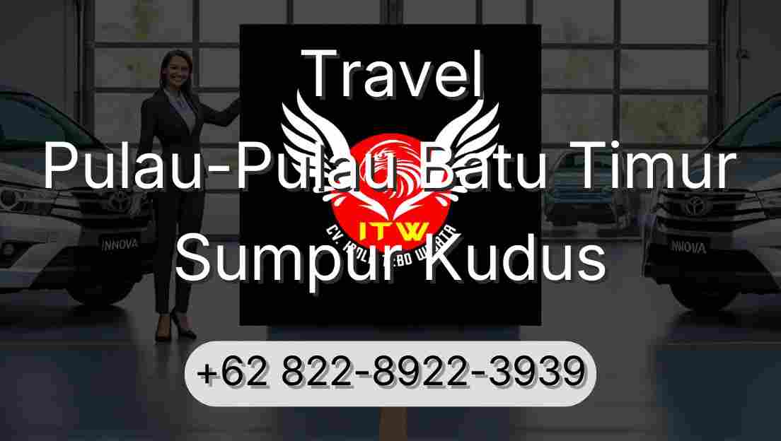 Travel Pulau-Pulau Batu Timur Sumpur Kudus