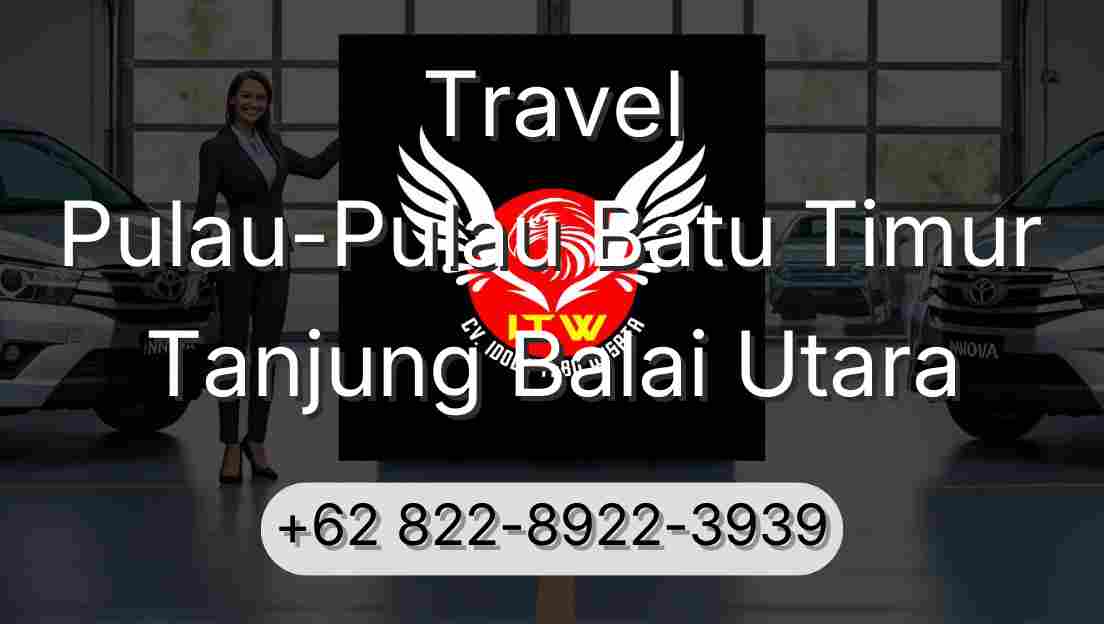 Travel Pulau-Pulau Batu Timur Tanjung Balai Utara