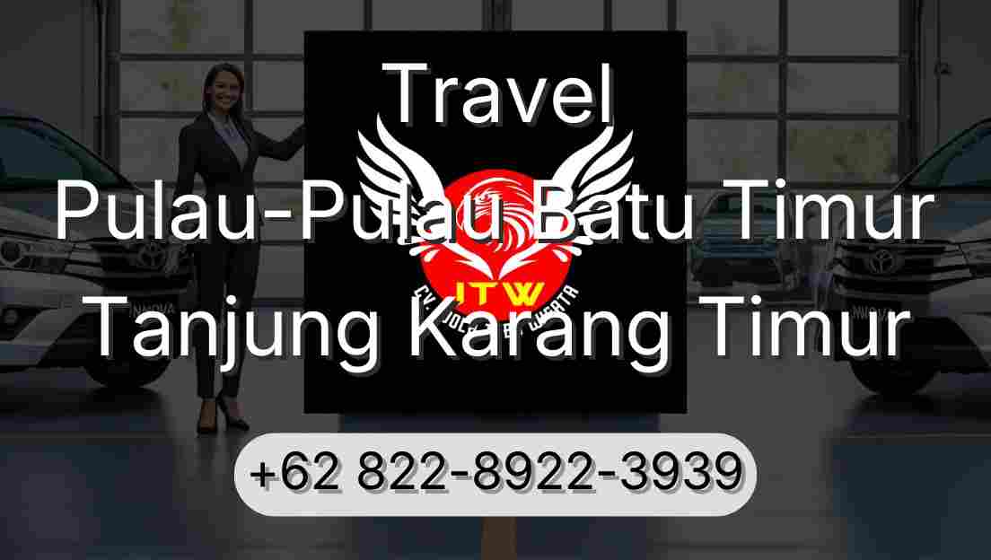 Travel Pulau-Pulau Batu Timur Tanjung Karang Timur