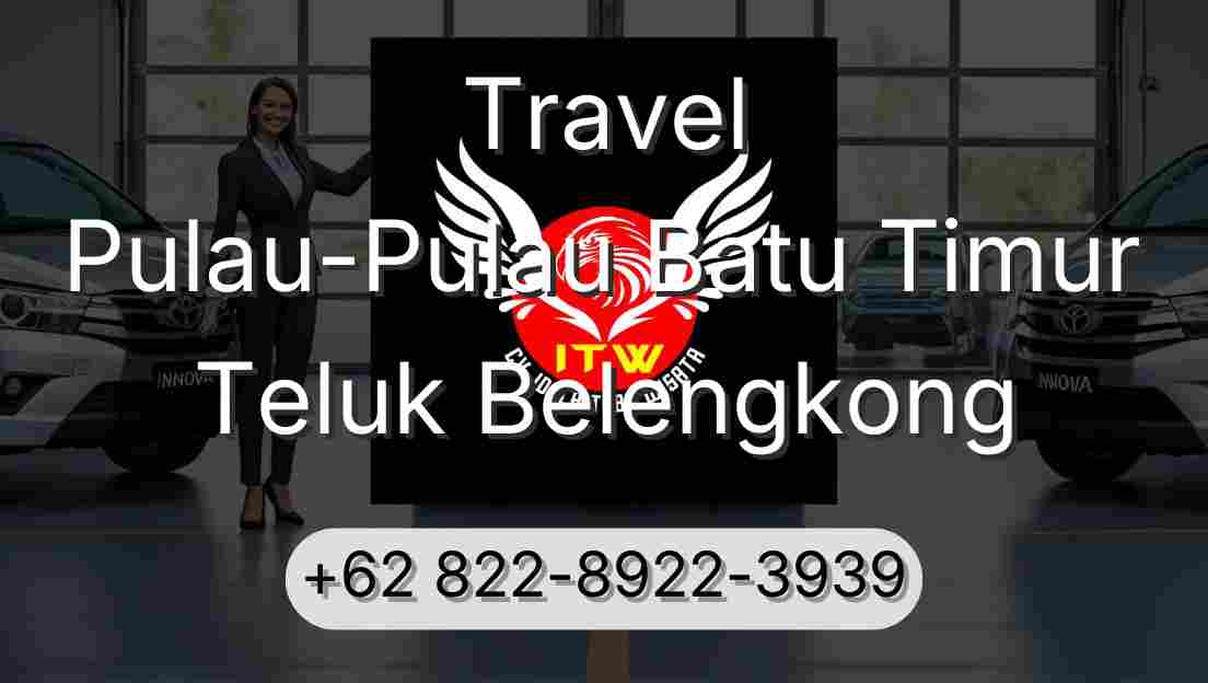 Travel Pulau-Pulau Batu Timur Teluk Belengkong