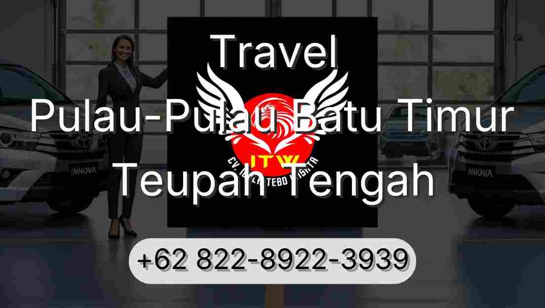 Travel Pulau-Pulau Batu Timur Teupah Tengah