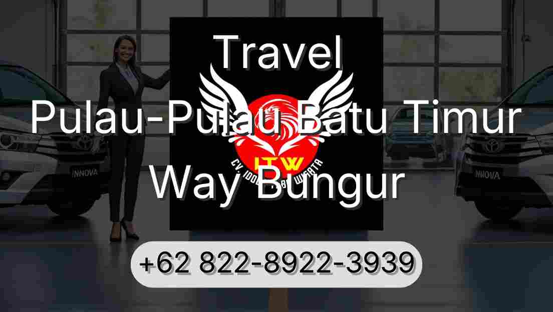 Travel Pulau-Pulau Batu Timur Way Bungur