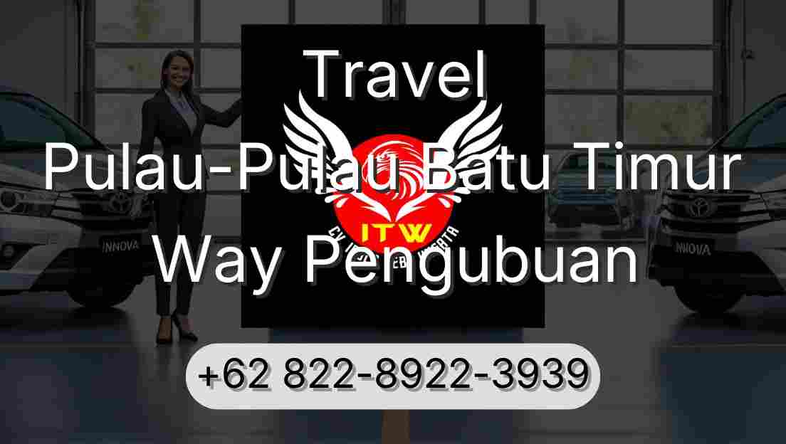 Travel Pulau-Pulau Batu Timur Way Pengubuan