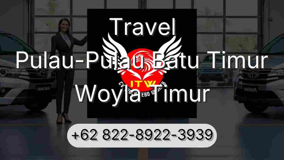Travel Pulau-Pulau Batu Timur Woyla Timur