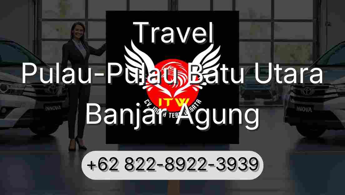 Travel Pulau-Pulau Batu Utara Banjar Agung