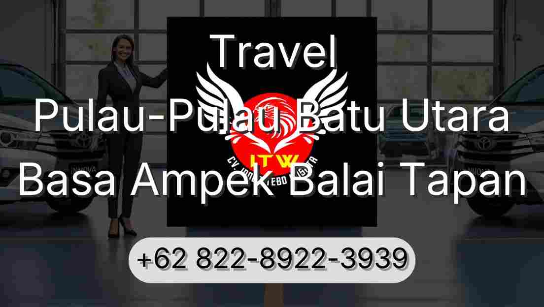 Travel Pulau-Pulau Batu Utara Basa Ampek Balai Tapan