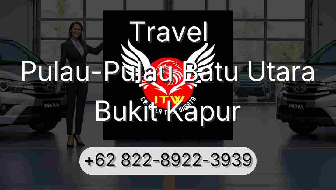 Travel Pulau-Pulau Batu Utara Bukit Kapur