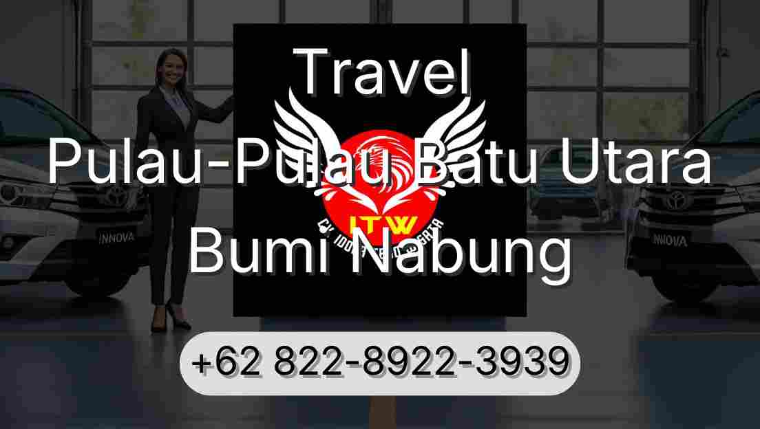 Travel Pulau-Pulau Batu Utara Bumi Nabung