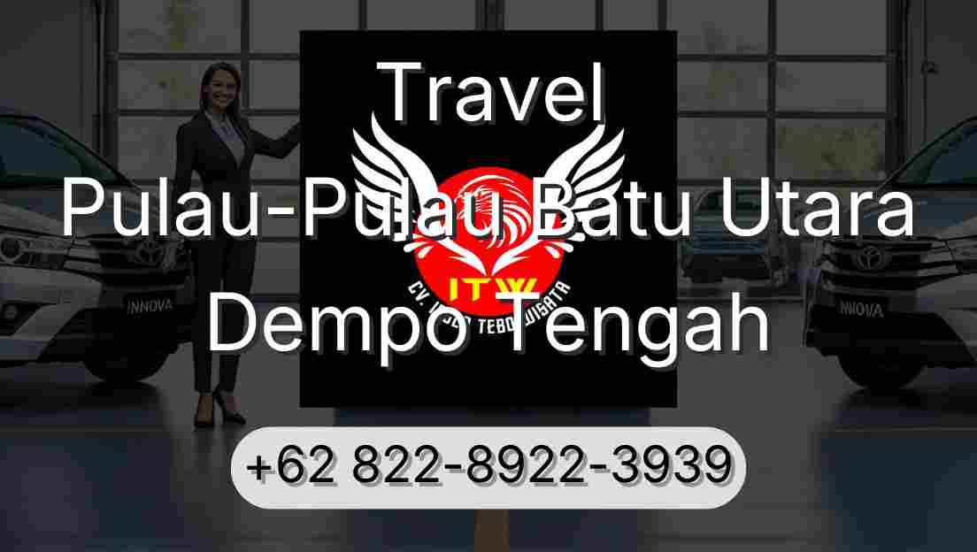 Travel Pulau-Pulau Batu Utara Dempo Tengah