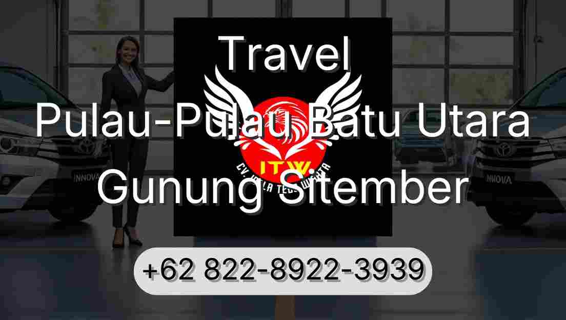 Travel Pulau-Pulau Batu Utara Gunung Sitember