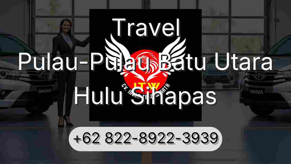 Travel Pulau-Pulau Batu Utara Hulu Sihapas