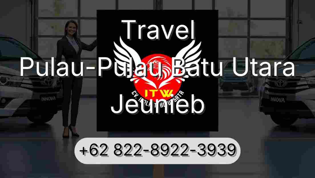 Travel Pulau-Pulau Batu Utara Jeunieb