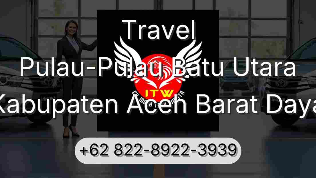 Travel Pulau-Pulau Batu Utara Kabupaten Aceh Barat Daya