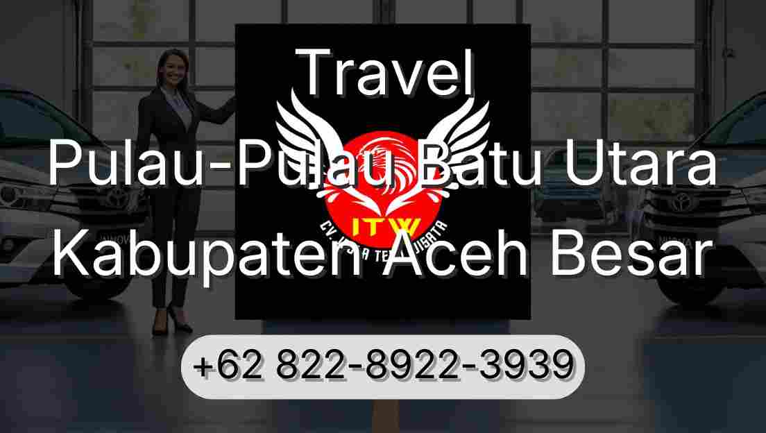 Travel Pulau-Pulau Batu Utara Kabupaten Aceh Besar
