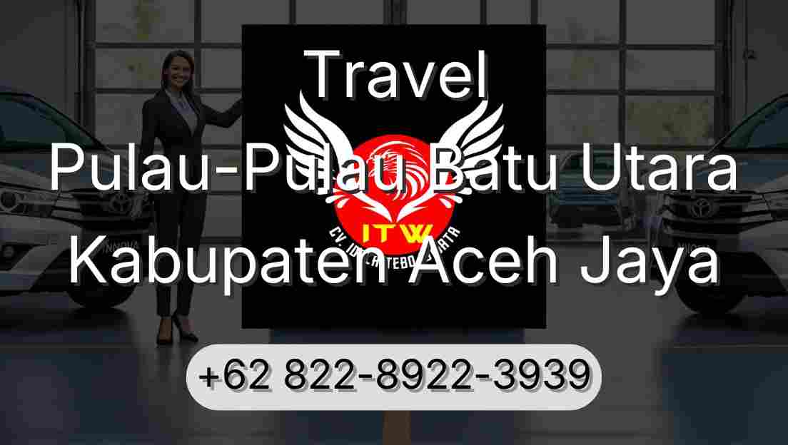 Travel Pulau-Pulau Batu Utara Kabupaten Aceh Jaya