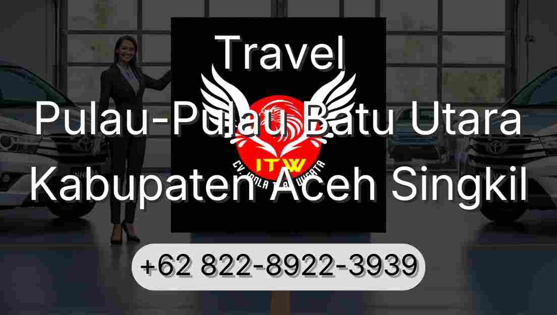 Travel Pulau-Pulau Batu Utara Kabupaten Aceh Singkil
