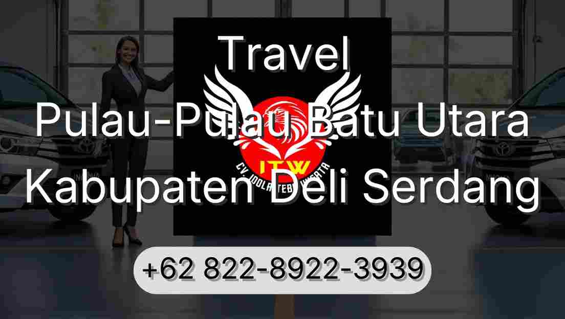 Travel Pulau-Pulau Batu Utara Kabupaten Deli Serdang
