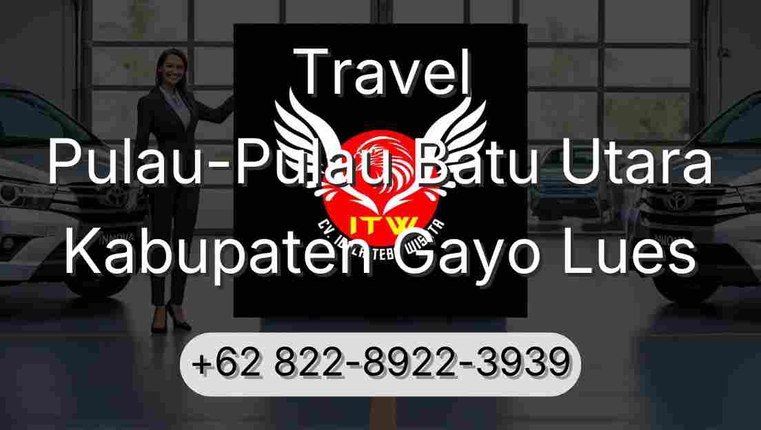 Travel Pulau-Pulau Batu Utara Kabupaten Gayo Lues