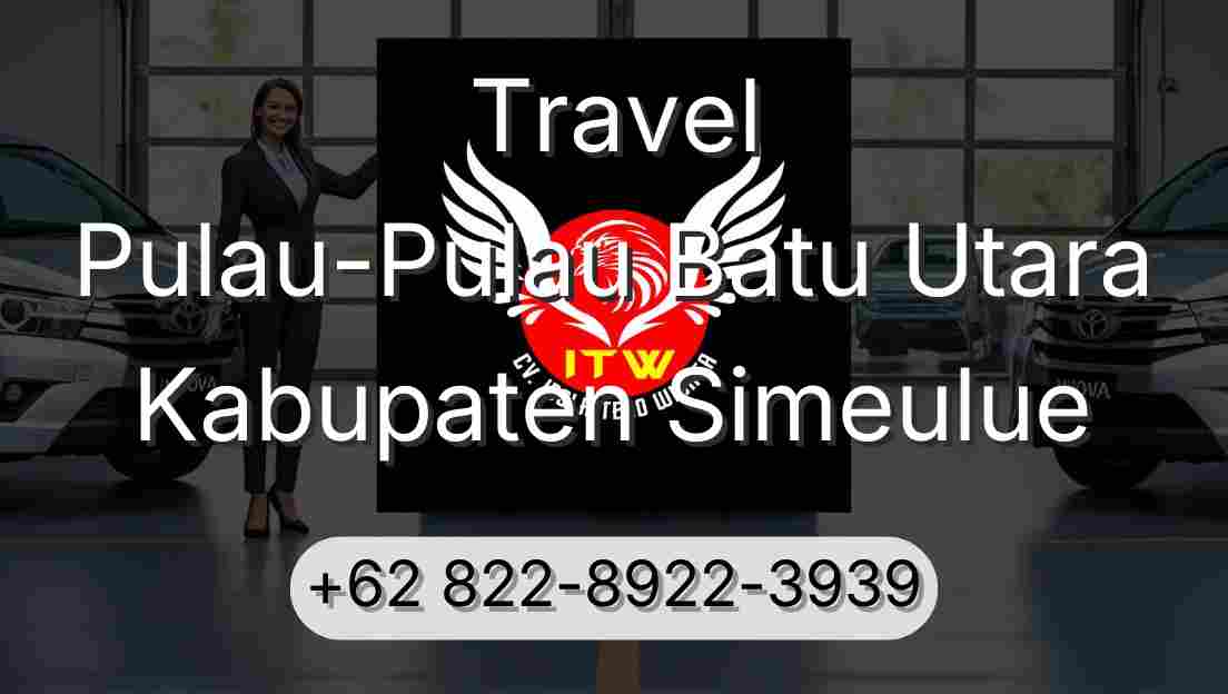 Travel Pulau-Pulau Batu Utara Kabupaten Simeulue