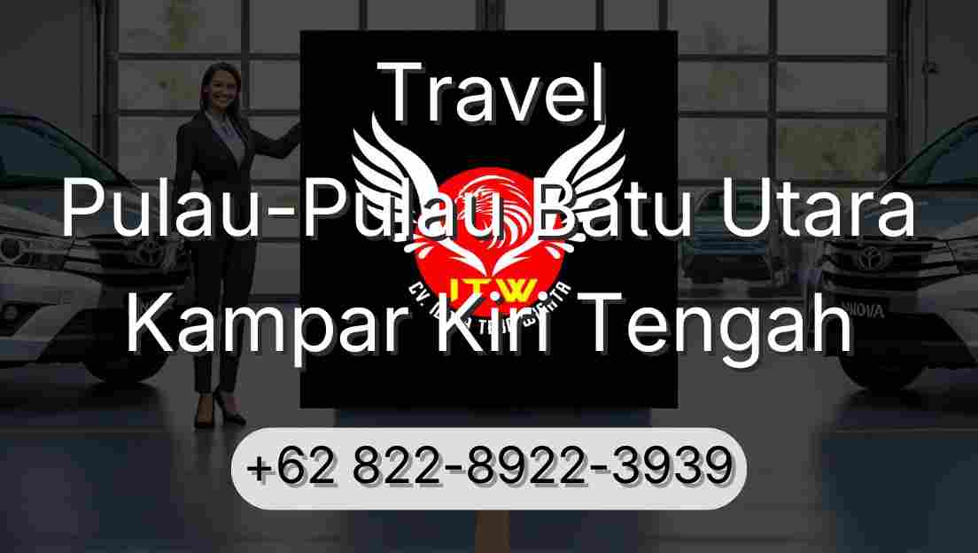 Travel Pulau-Pulau Batu Utara Kampar Kiri Tengah