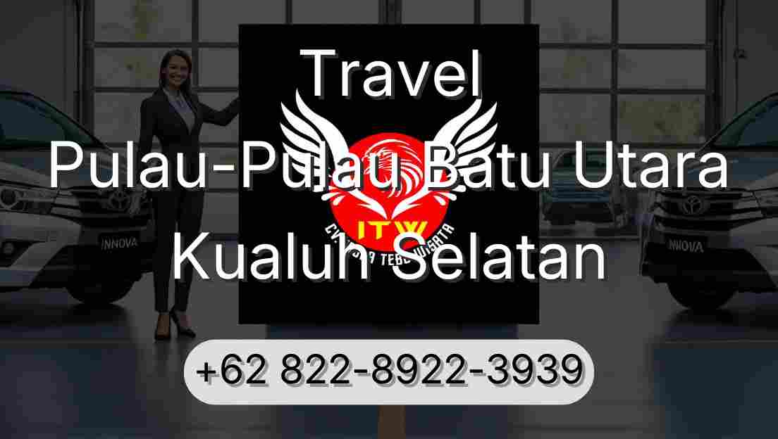 Travel Pulau-Pulau Batu Utara Kualuh Selatan