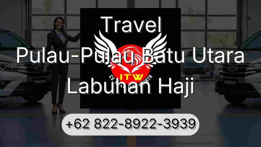 Travel Pulau-Pulau Batu Utara Labuhan Haji