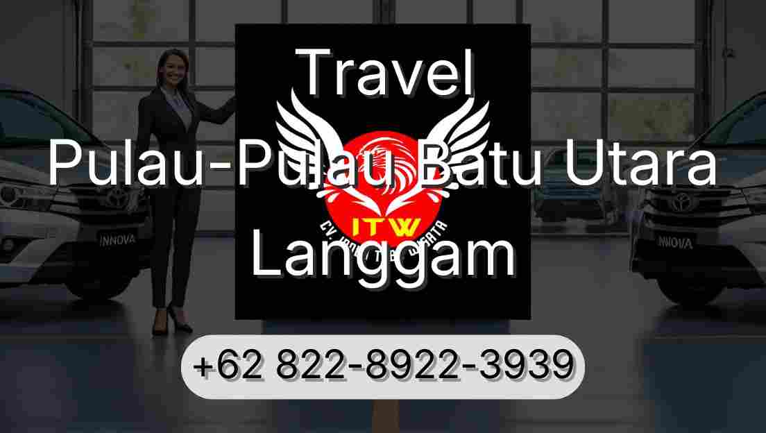 Travel Pulau-Pulau Batu Utara Langgam