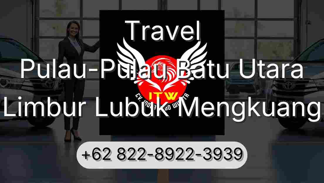 Travel Pulau-Pulau Batu Utara Limbur Lubuk Mengkuang