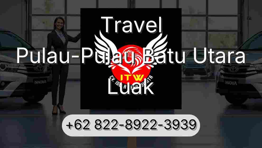 Travel Pulau-Pulau Batu Utara Luak