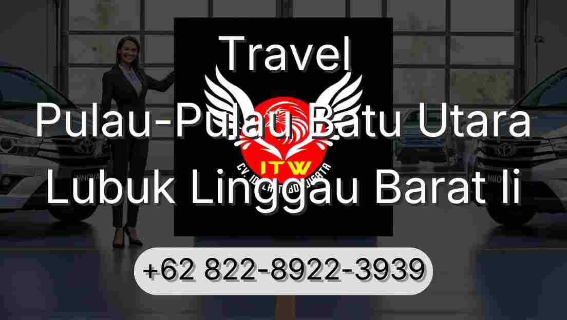 Travel Pulau-Pulau Batu Utara Lubuk Linggau Barat Ii