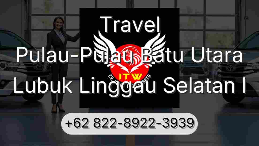 Travel Pulau-Pulau Batu Utara Lubuk Linggau Selatan I