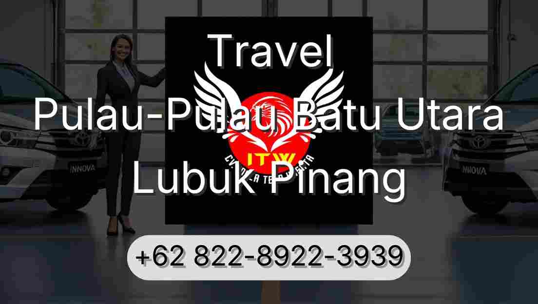 Travel Pulau-Pulau Batu Utara Lubuk Pinang