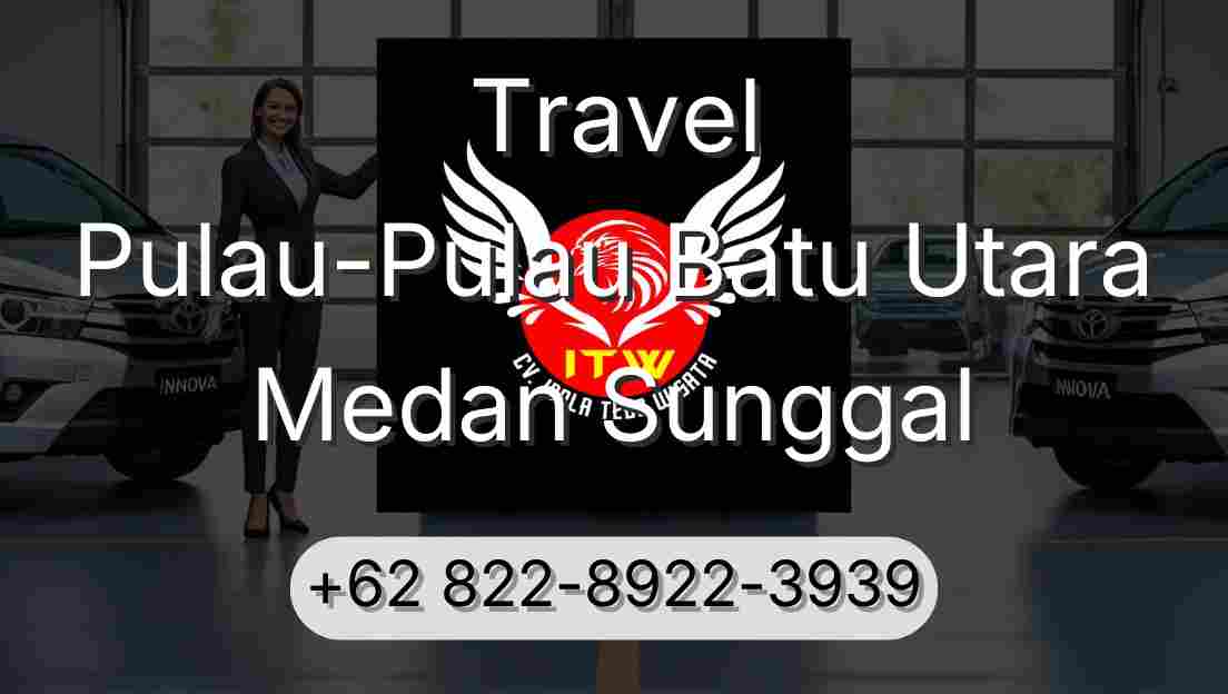 Travel Pulau-Pulau Batu Utara Medan Sunggal