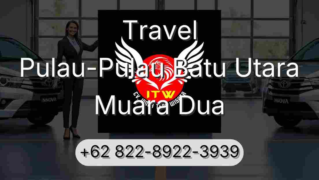 Travel Pulau-Pulau Batu Utara Muara Dua