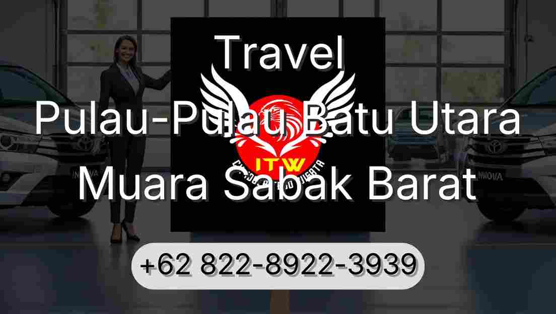 Travel Pulau-Pulau Batu Utara Muara Sabak Barat