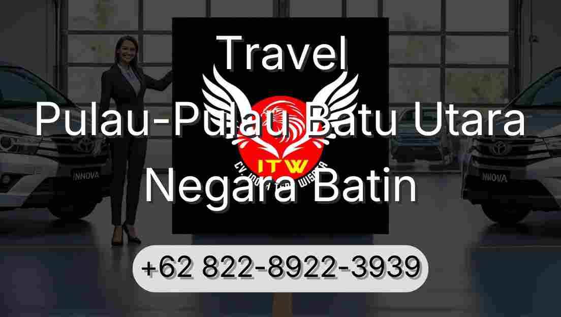 Travel Pulau-Pulau Batu Utara Negara Batin