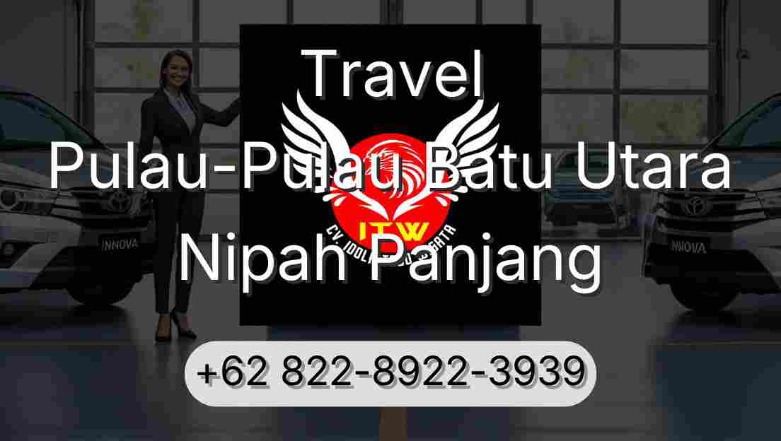 Travel Pulau-Pulau Batu Utara Nipah Panjang