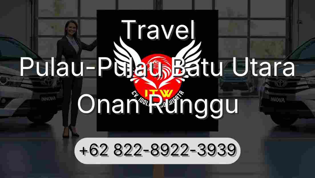 Travel Pulau-Pulau Batu Utara Onan Runggu
