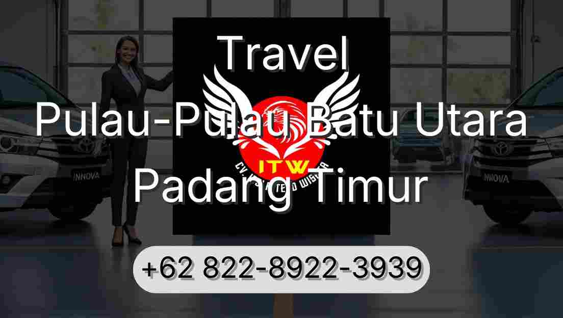 Travel Pulau-Pulau Batu Utara Padang Timur