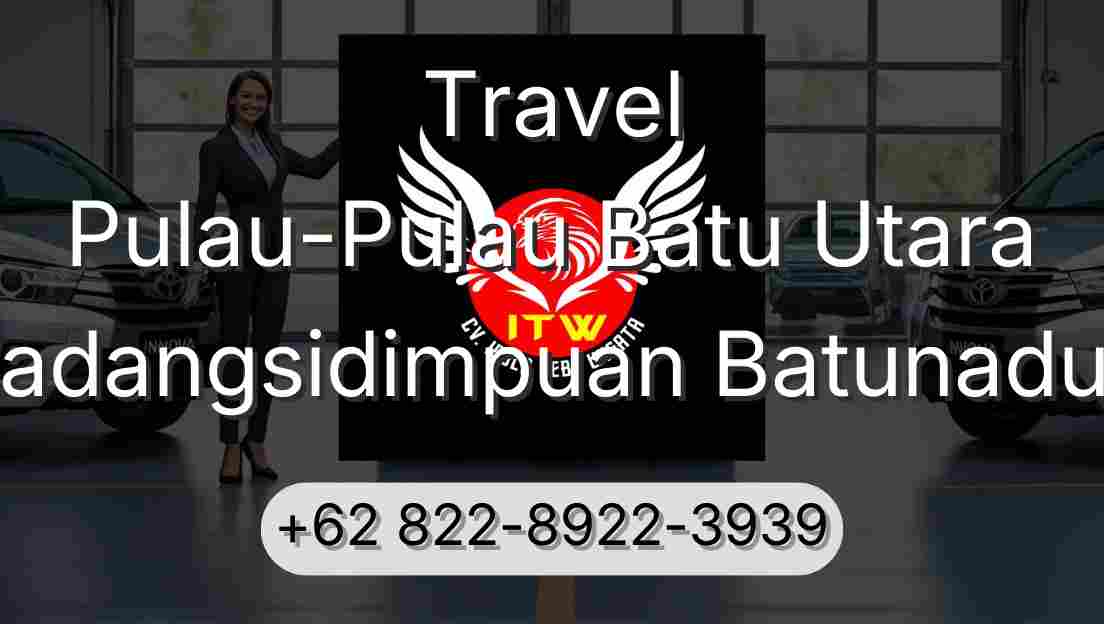 Travel Pulau-Pulau Batu Utara Padangsidimpuan Batunadua