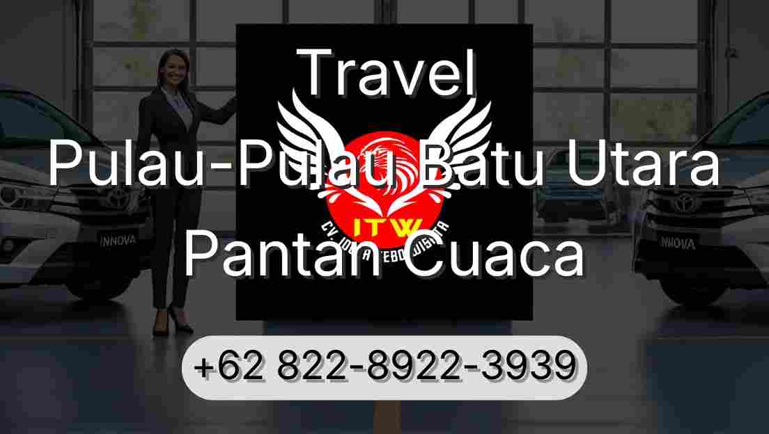 Travel Pulau-Pulau Batu Utara Pantan Cuaca