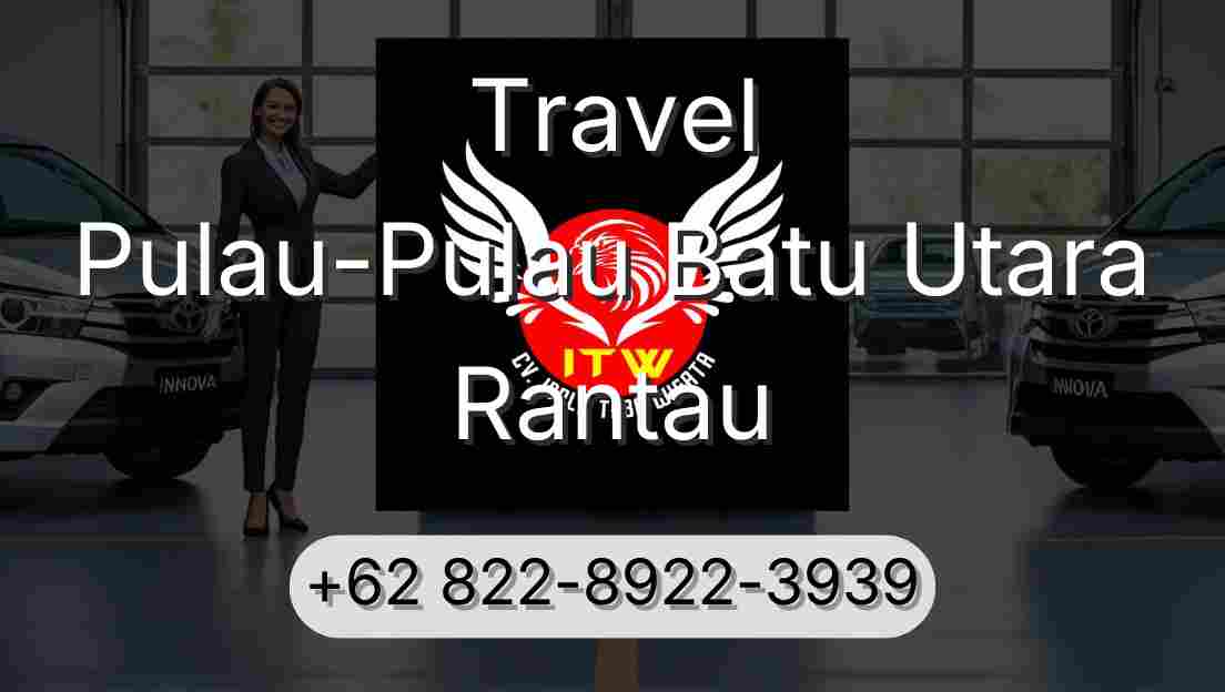 Travel Pulau-Pulau Batu Utara Rantau
