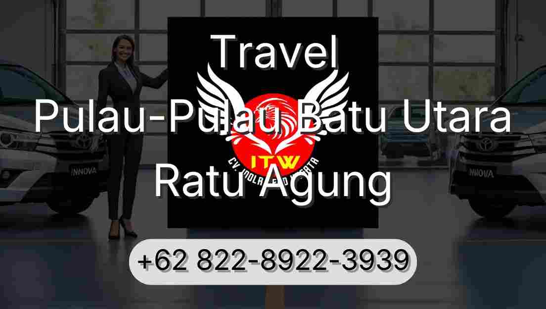 Travel Pulau-Pulau Batu Utara Ratu Agung