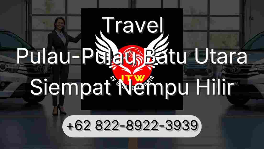Travel Pulau-Pulau Batu Utara Siempat Nempu Hilir