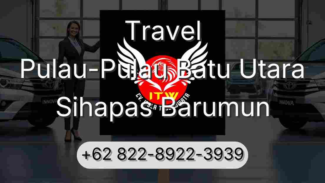 Travel Pulau-Pulau Batu Utara Sihapas Barumun