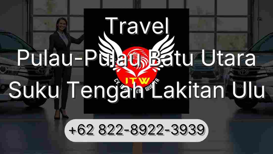 Travel Pulau-Pulau Batu Utara Suku Tengah Lakitan Ulu