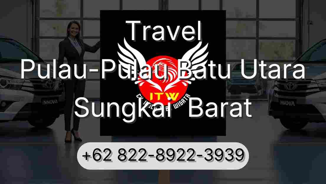 Travel Pulau-Pulau Batu Utara Sungkai  Barat